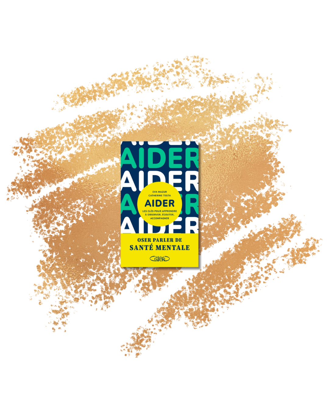 Aider, osons parler de santé mentale, livre de Catherine Testa